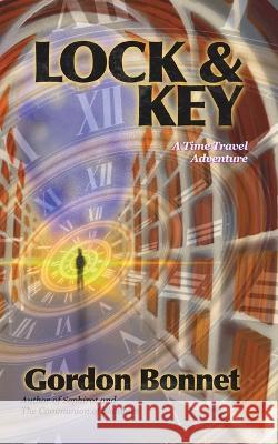 Lock & Key Gordon Bonnet   9781960370068 Gordon Bonnet, Author