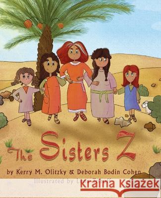 The Sisters Z Kerry M Olitzky Deborah Bodin Cohen Lena Tohoff 9781960373083 Bedazzled Ink Publishing Company