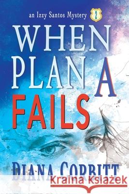 When Plan A Fails Diana Corbitt 9781960373694