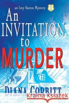 An Invitation to Murder Corbitt, Diana 9781960373991