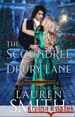 The Scoundrel of Drury Lane Lauren Smith 9781960374516 Lauren Smith