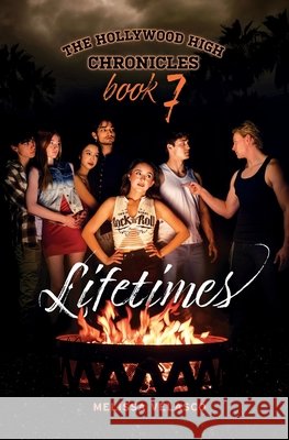 Lifetimes: The Hollywood High Chronicles - Book 7 Melissa Velasco 9781960378408