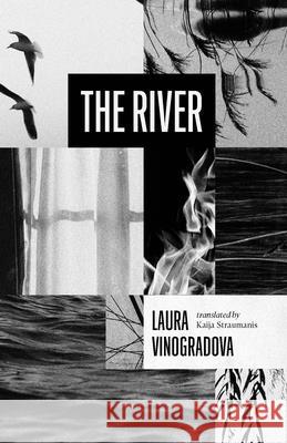 River Laura Vinogradova Kaija Straumanis 9781960385130 Open Letter