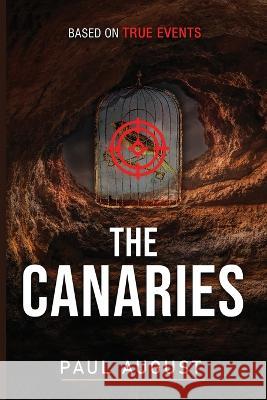 The Canaries Paul August   9781960399809 Amazon Publishing Solutions