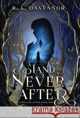 A Land of Never After: A Peter Pan Retelling R. L. Davennor 9781960411105 Night Muse Press