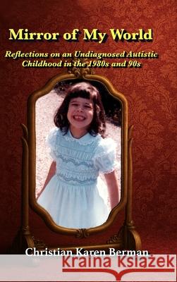 Mirror of My World Christian Karen Berman 9781960415400 Bruce Scivally