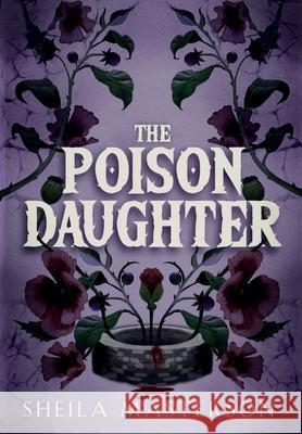 The Poison Daughter Sheila Masterson 9781960416278