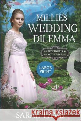 Millie's Wedding Dilemma (Large Print) Sarah Lamb 9781960418173