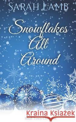 Snowflakes All Around Sarah Lamb 9781960418517