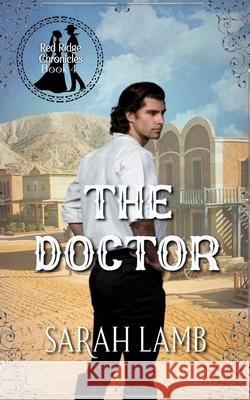 The Doctor Sarah Lamb 9781960418548 Sarah Lamb