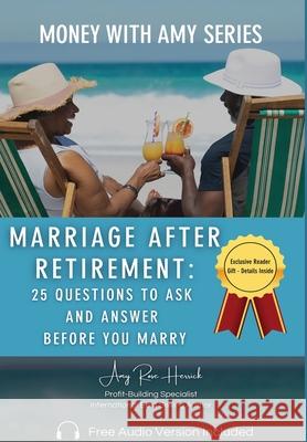 Marriage after Retirement Amy Rose Herrick 9781960427434 Amy Rose Herrick
