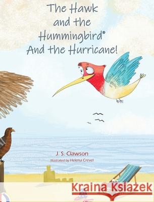 The Hawk and the Hummingbird And the Hurricane! J. S. Clawson Helena Crevel 9781960430014 Mermaid Cove Publishing