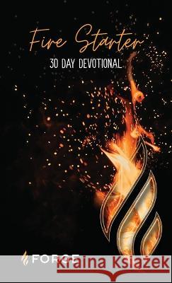 Fire Starter Forge Speakers   9781960455031 Forge: Kingdom Building Ministries