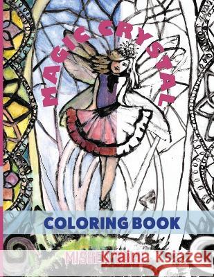 The Magic Crystal Coloring book Mishea Obiji 9781960462008 Anamcara Press LLC