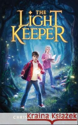 The Light Keeper Christina Wallace   9781960471017