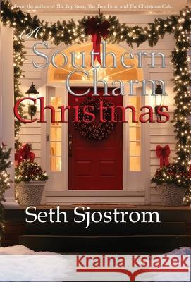 A Southern Charm Christmas Seth Sjostrom 9781960501318 Wolfprintmedia