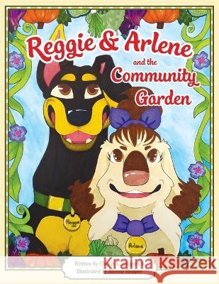 Reggie & Arlene and the Community Garden Alyson Hopper Indian Lake Community Association  9781960505231 Stillwater River Publications