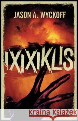 Ixixiklis Jason A. Wyckoff 9781960534347