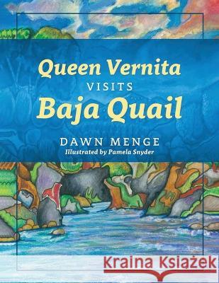 Queen Vernita Visits Baja Quail Dawn Menge   9781960546210 Land of Quails House