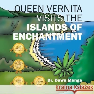 Queen Vernita Visits the Islands of Enchantment Dr Dawn Menge   9781960546494 Land of Quails House