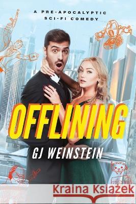 Offlining G. J. Weinstein 9781960562012 Soul Source Press