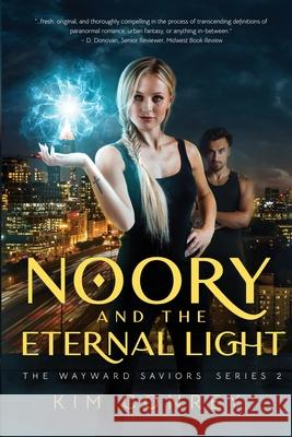 Noory and the Eternal Light (The Wayward Saviors, Book Two) Kim Conrey 9781960562098