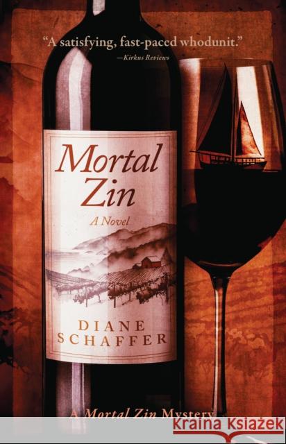 Mortal Zin: A Mystery Novel Diane Schaffer 9781960573933