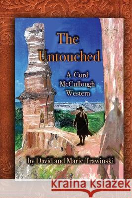 The Untouched David Trawinski Marie Trawinski 9781960584106 Damte Associates