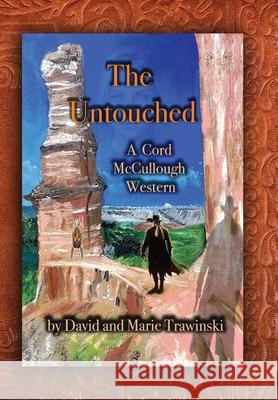 The Untouched David Trawinski Marie Trawinski 9781960584120 Damte Associates