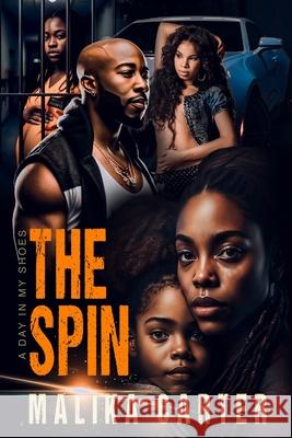 The Spin: A Day in My Shoes Malika Carter Sherrie Gilbert 9781960594228