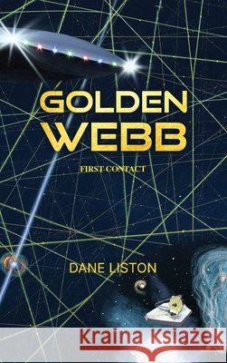 Golden Webb Dane Liston 9781960596581