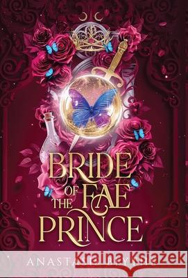 Bride of the Fae Prince (Brides of the Fae) Anastasis Blythe 9781960606082 Anastasis Bittner