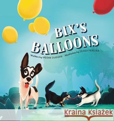 Bix's Balloons Joana Pereira Megan Duggan 9781960616364