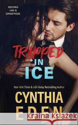 Trapped In Ice Cynthia Eden   9781960633156 Hocus Pocus Publishing, Inc.