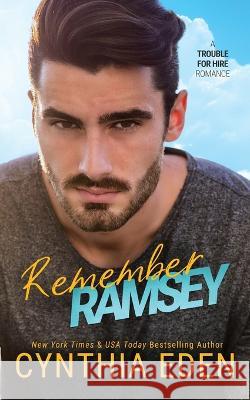 Remember Ramsey Cynthia Eden   9781960633255 Hocus Pocus Publishing, Inc.