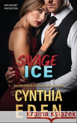 Savage Ice Cynthia Eden 9781960633835