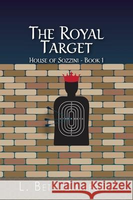 The Royal Target L. Beth Campbell 9781960639189 L. Beth Campbell