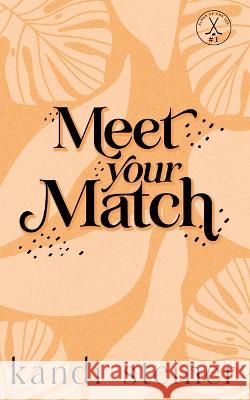 Meet Your Match: Special Edition Kandi Steiner   9781960649164 Kandi Steiner, LLC