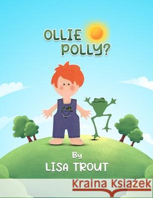 Ollie Polly? Lisa Trout   9781960657084