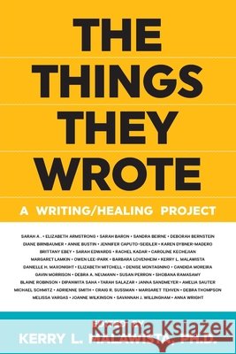 The Things They Wrote: A writing/healing project Kerry L. Malawista 9781960680006 Room: A Sketchbook for Analytic Action