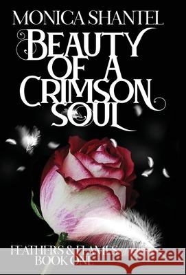 Beauty of a Crimson Soul Monica Shantel 9781960696106