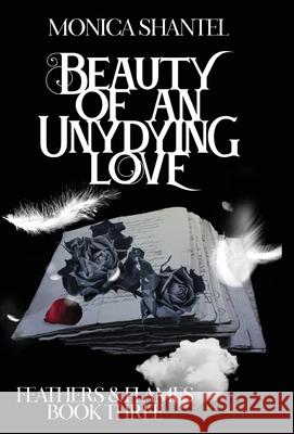 Beauty of an Undying Love Monica Shantel 9781960696120 Monica Shantel