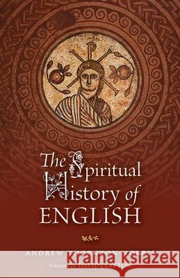 The Spiritual History of English Andrew Thornton-Norris 9781960711816