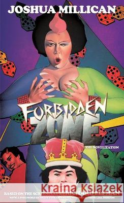 Forbidden Zone Joshua Millican Richard Elfman Lisa Morton 9781960721228 Encyclopocalypse Publications