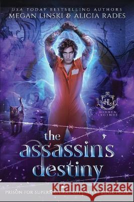 The Assassin's Destiny Megan Linski Alicia Rades Hidden Legends 9781960731005