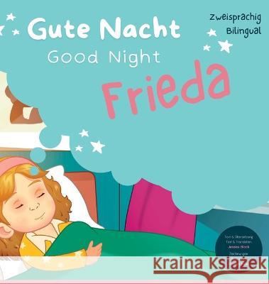 Good Night Frieda, Gute Nacht Frieda Jessica Block Arsalan Kahn  9781960743039