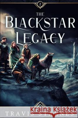 The Blackstar Legacy Travis Starnes 9781960747310 Renegade Publishing