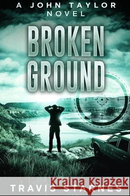 Broken Ground Travis Starnes 9781960747389