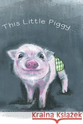 This Little Piggy Domenic J Russo   9781960758248