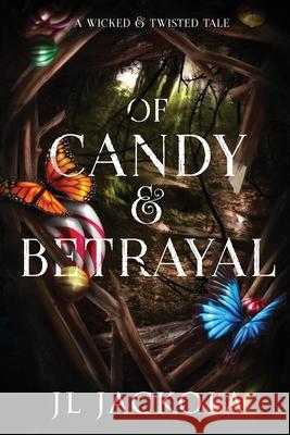 Of Candy and Betrayal J. L. Jackola 9781960784308 Tivshe Publishing